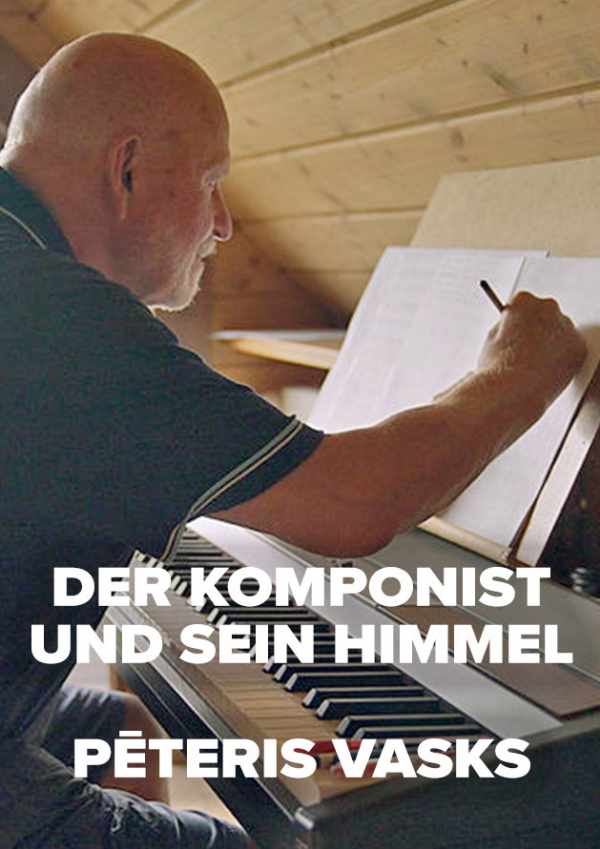 Der Komponist und sein Himmel – Pēteris Vasks